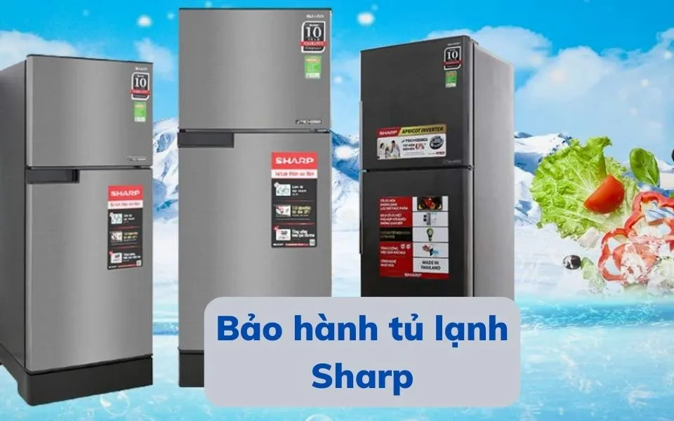 bảo hành tủ lạnh Sharp