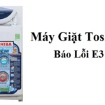 Máy giặt Toshiba báo lỗi E3