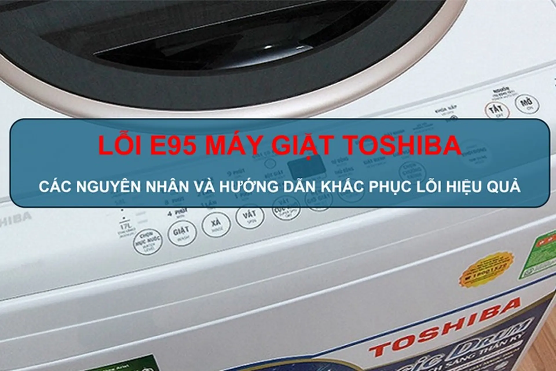 Lỗi E95 máy giặt Toshiba