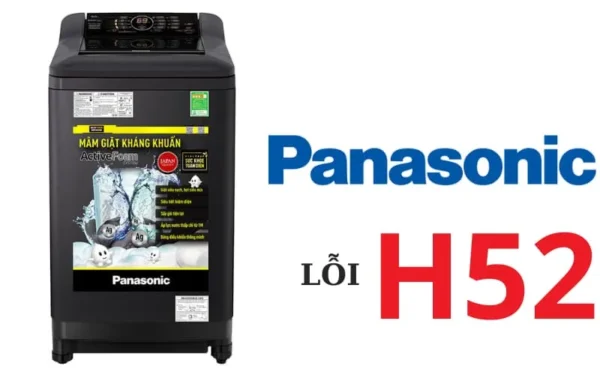 Lỗi H52 máy giặt Panasonic
