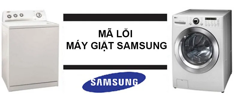 Mã Lỗi Máy Giặt Samsung Cửa Trên
