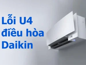 lỗi U4 điều hòa Daikin