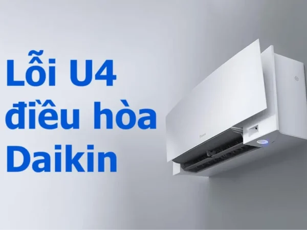 lỗi U4 điều hòa Daikin