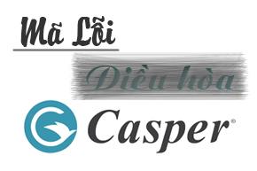 Bảng Mã Lỗi Điều Hoà Casper