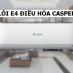 Lỗi E4 điều hòa Casper